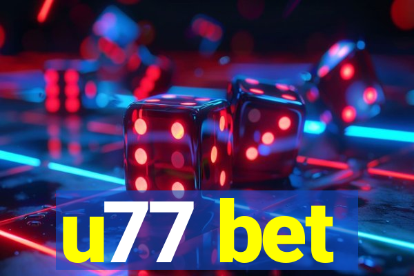 u77 bet